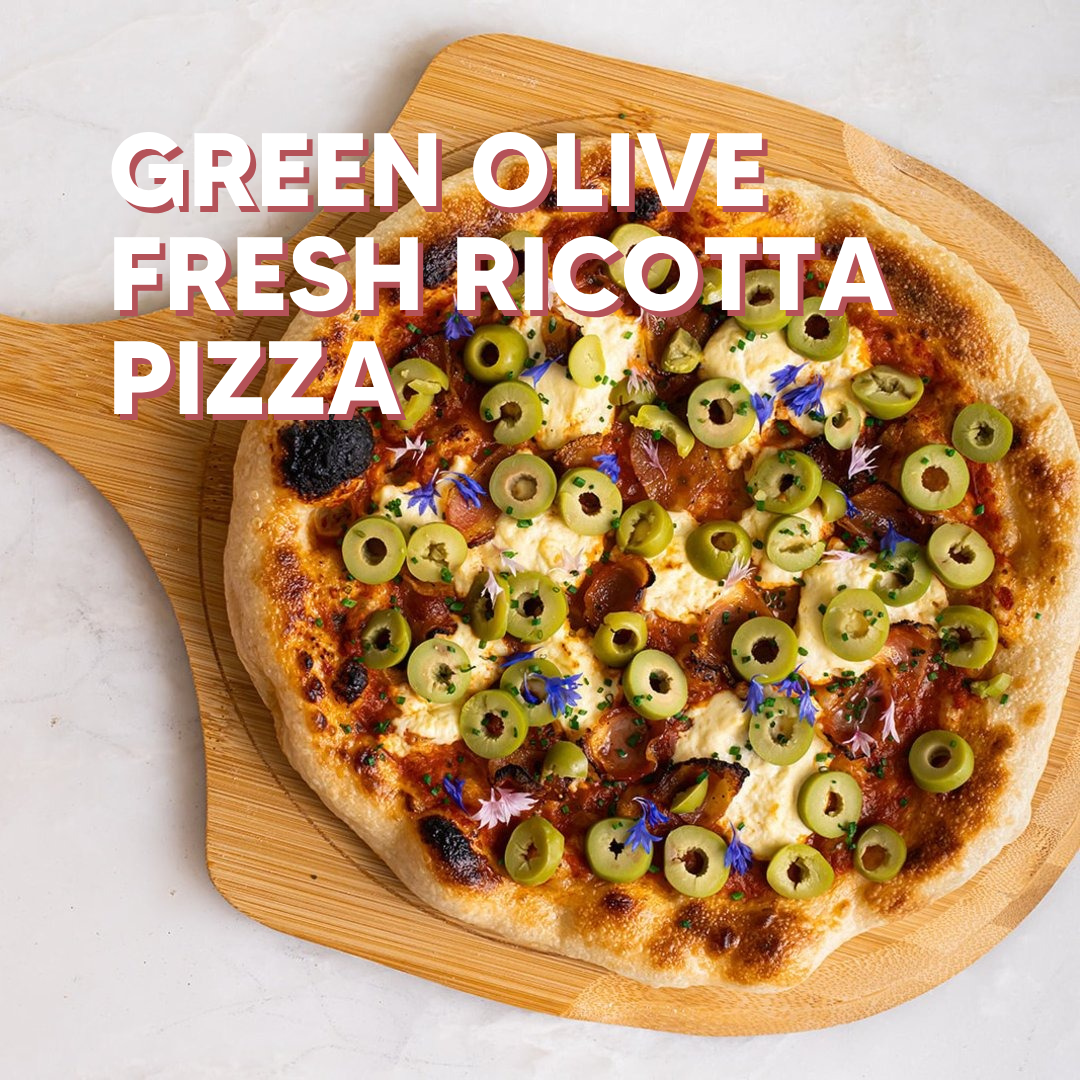 GREEN OLIVE + FRESH RICOTTA PIZZA