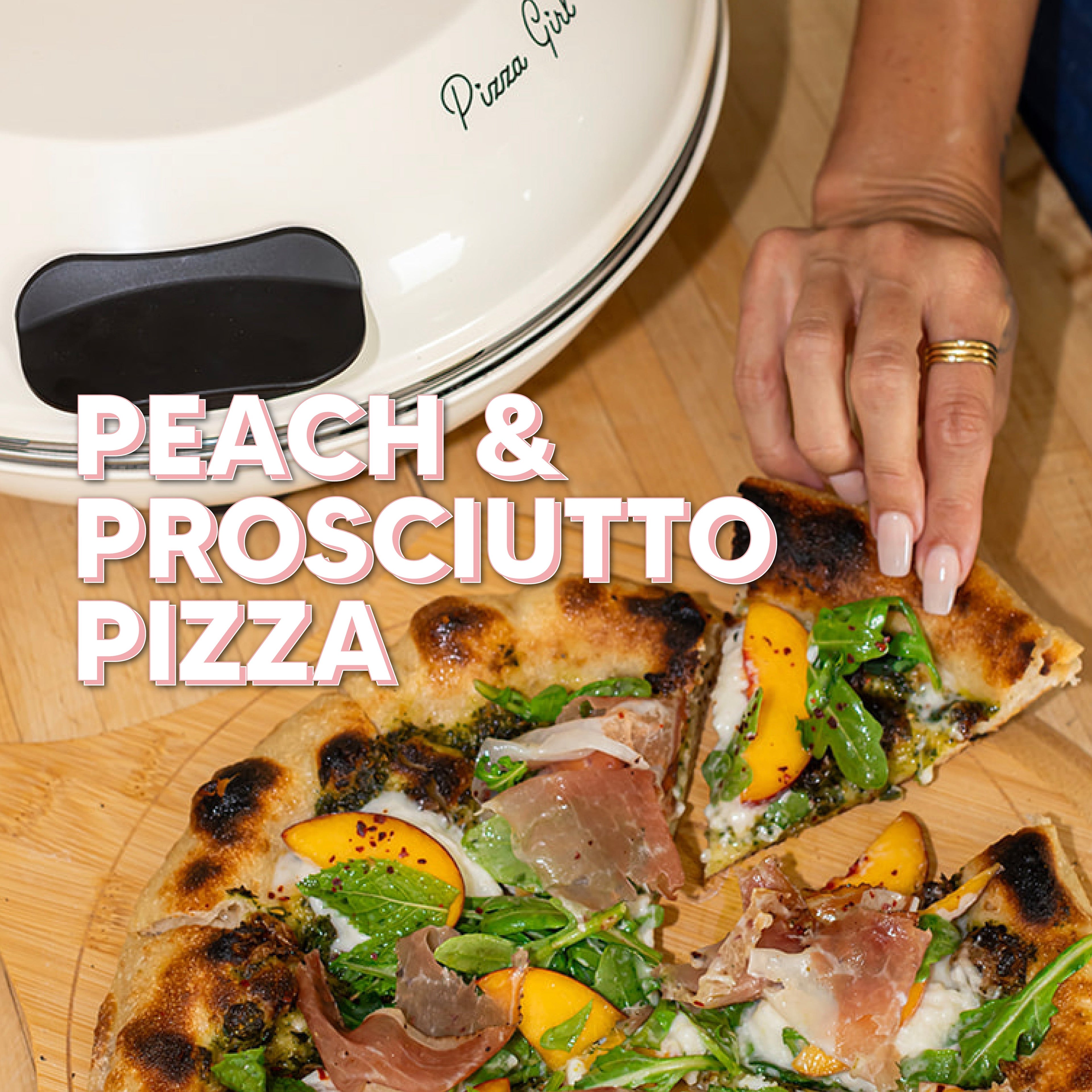 SUMMER PEACH + PROSCIUTTO PIZZA